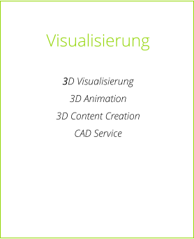 Visualisierung  3D Visualisierung 3D Animation 3D Content Creation CAD Service